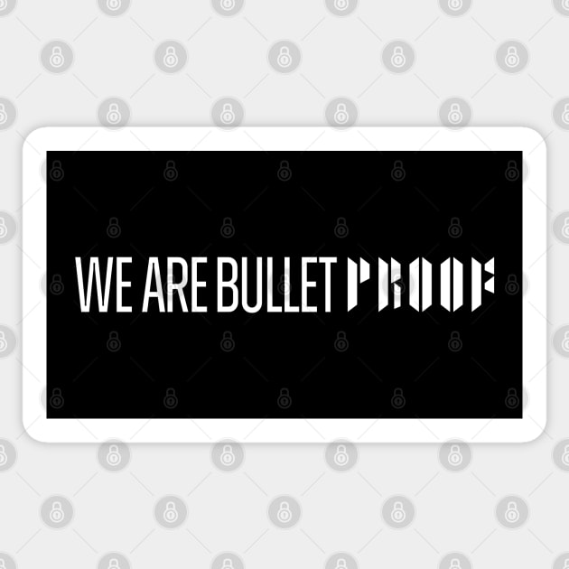 We Are BulletPROOF - WHITE Sticker by YoshFridays